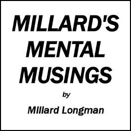 Millard Longman – Mental Musings