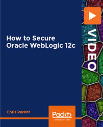 Packt - How to Secure Oracle WebLogic