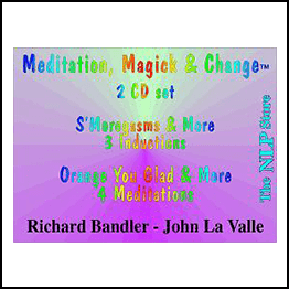 Richard Bandler – Meditation, Magick & Change