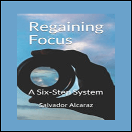 Regaining Focus – A Six-Step System