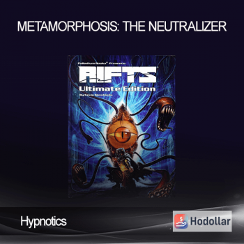 Hypnotics - Metamorphosis: The Neutralizer