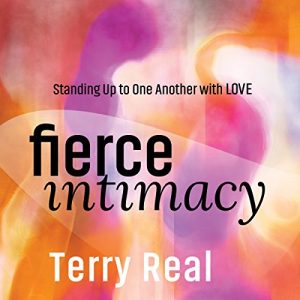 Terry Real - FIERCE INTIMACY