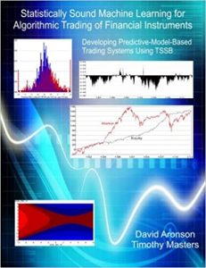 David Aronson Timothy Masters - Statistically Sound Machine Learning