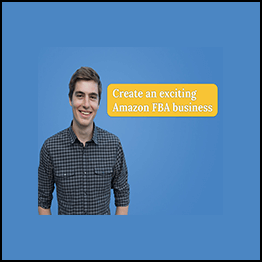 Eric Campbell - Amazon FBA From No-Experience to Sending Your First Shipment to Amazon
