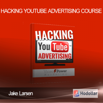 Jake Larsen – Hacking YouTube Advertising Course