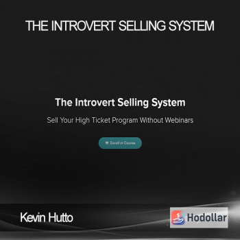 Kevin Hutto - The Introvert Selling System