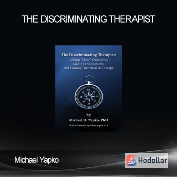 Michael Yapko - The Discriminating Therapist