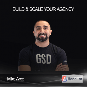 Mike Arce – Build & Scale Your Agency