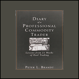 Peter L. Brandt - Diary Of A Professional Commodity Trader