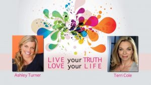 Entheos Academy - Live Your Truth. Love Your Life with Ashley Turner ft Terri Cole
