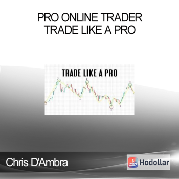 Chris D'Ambra - Pro Online Trader. Trade Like a Pro