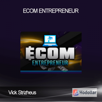 Vick Strizheus - Ecom Entrepreneur
