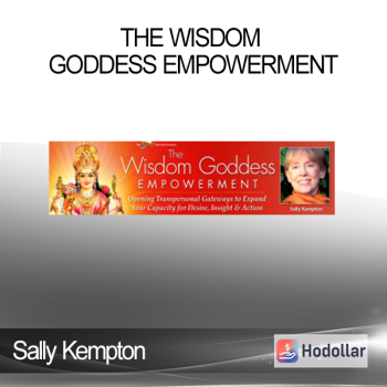 Sally Kempton - The Wisdom Goddess Empowerment