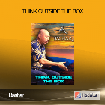Bashar - Think Outside The Box