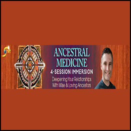 Daniel Foor - Ancestral Medicine 4-Session Immersion