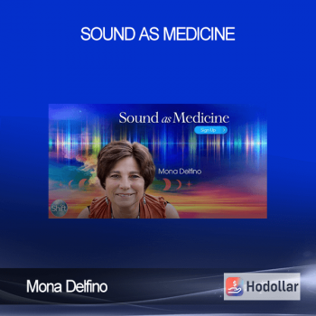 Mona Delfino - Sound as Medicine