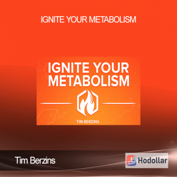 Tim Berzins - Ignite Your Metabolism