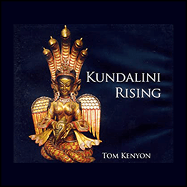 Tom Kenyon - Kundalini Rising