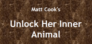 Matt Cook - Unleash her Inner Animal