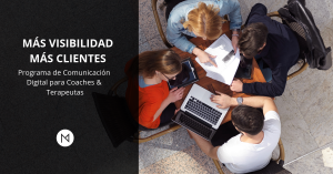MÁS VISIBILIDAD MÁS CLIENTES - Programa de comunicación digital para Coaches y Terapeutas