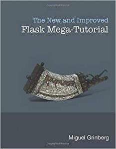 Miguel Grinberg - The New and Improved Flask Mega-Tutorial (Courses by Miguel Grinberg 2020)