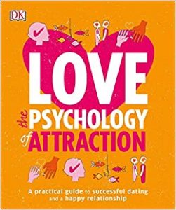 Practical Psychology - The Psychology of Attraction