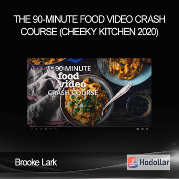 Brooke Lark - The 90-Minute Food Video Crash Course (Cheeky Kitchen 2020)