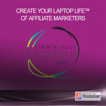 Create Your Laptop Life™ - CF Affiliate Marketers