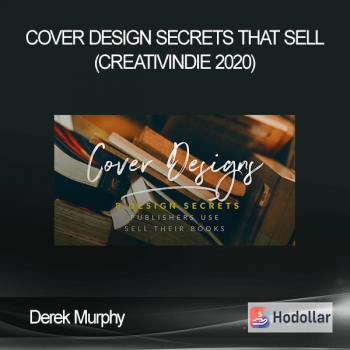 Derek Murphy - Cover Design Secrets that Sell (Creativindie 2020)