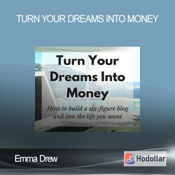 Emma Drew - Turn Your Dreams Into Money