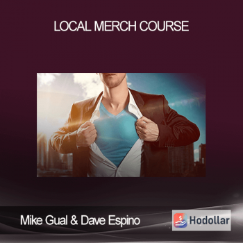 Mike Gual & Dave Espino - Local Merch Course