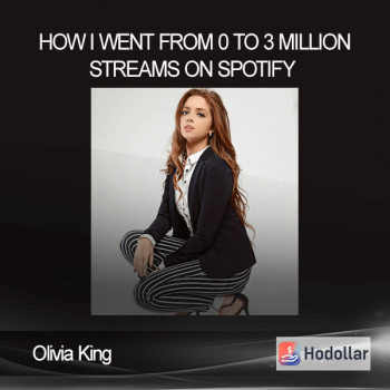 Olivia King - How I Went From 0 to 3 Million Streams on Spotify
