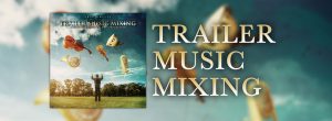 Trailer Music Mixing