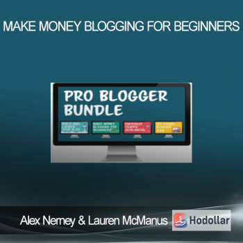 Alex Nerney & Lauren McManus - Make Money Blogging for Beginners