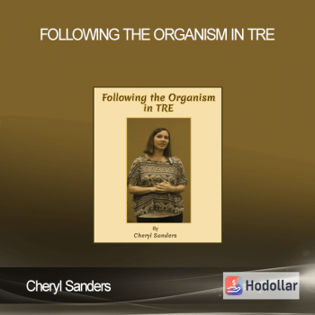 Cheryl Sanders - Following The Organism in TRE
