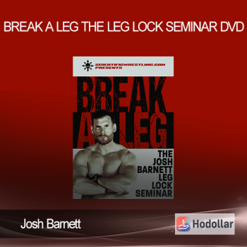 Josh Barnett - Break a Leg - The Leg Lock Seminar DVD