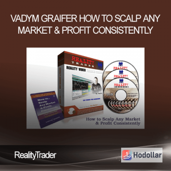 RealityTrader - Vadym Graifer - How to Scalp Any Market & Profit Consistently