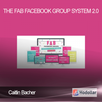 Caitlin Bacher - The Fab Facebook Group System 2.0
