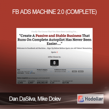 Dan DaSilva, Mike Dolev - FB Ads Machine 2.0 (Complete)