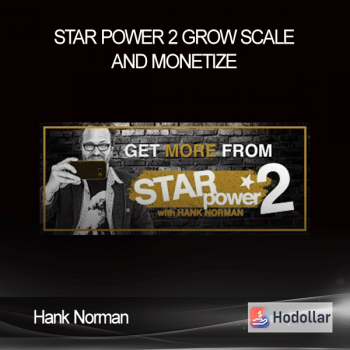 Hank Norman - Star Power 2 Grow Scale and Monetize