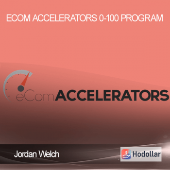 Jordan Welch - eCom Accelerators 0-100 Program
