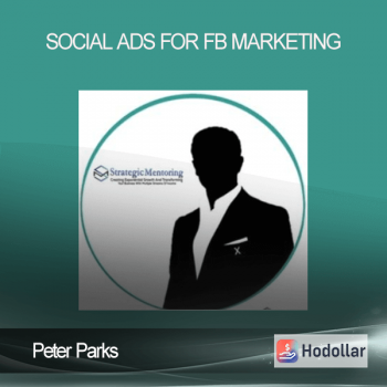 Peter Parks - Social Ads For FB Marketing