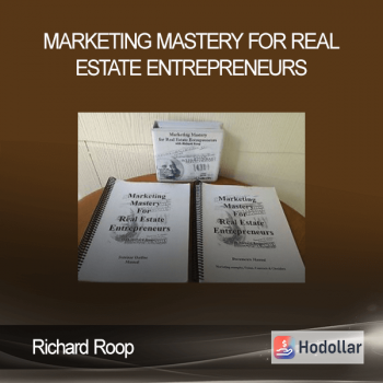 Richard Roop - Marketing Mastery for Real Estate Entrepreneurs