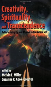 S. Cook-Greuter and M.E. Miller – Creativity, Spirituality, and Transcendence: Paths to Integrity and Wisdom in the Mature Self