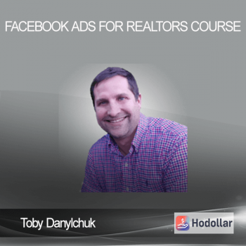 Toby Danylchuk - Facebook Ads For Realtors Course