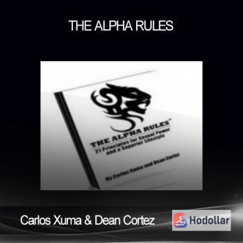 Carlos Xuma & Dean Cortez – The Alpha Rules