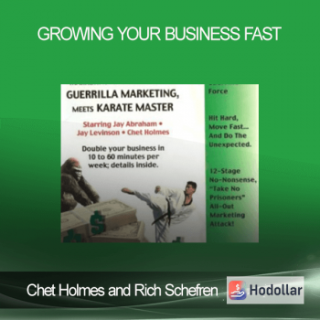 Chet Holmes and Rich Schefren - Growing Your Business Fast