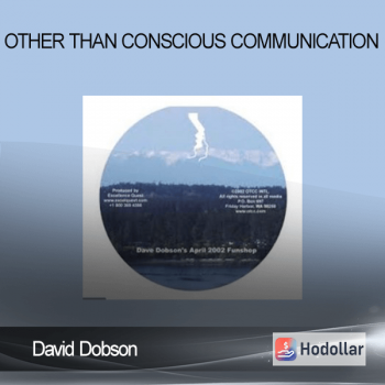 David Dobson - Other Than Conscious Communication