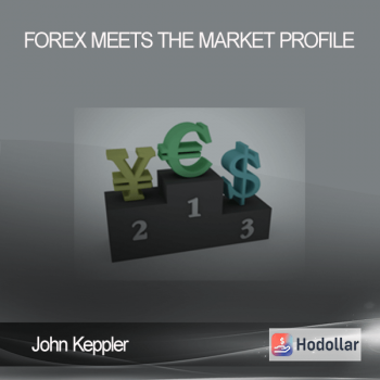 John Keppler - Forex Meets the Market Profile