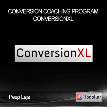 Peep Laja - Conversion Coaching Program - ConversionXL